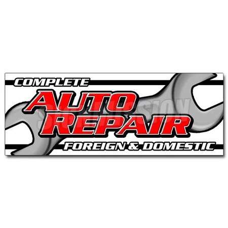Signmission COMPLETE AUTO REPAIR FOREIGN & DOMESTIC DECAL sticker mechanic car, D-12 Complete Auto Repair For De D-12 Complete Auto Repair For De